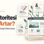 Web sitesinin organik otoritesi nasıl artar